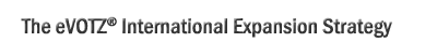 The eVOTZ International Expansion Strategy